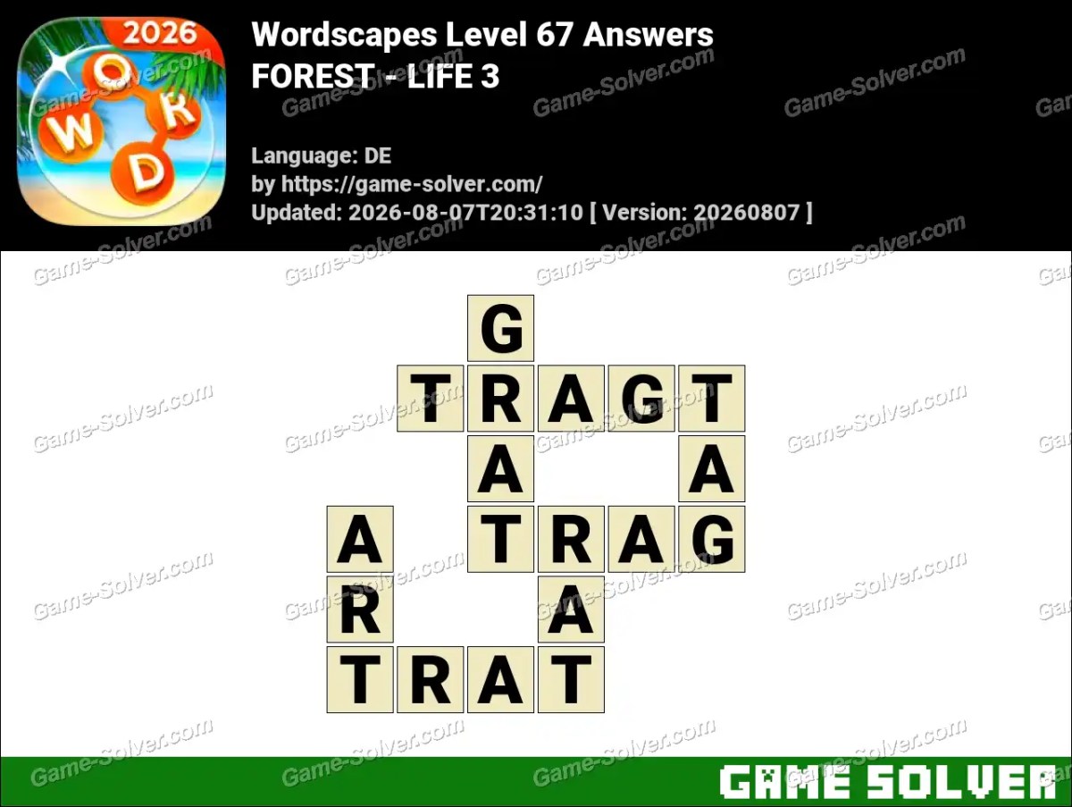 Wordscapes Deutsche Level 67 Answers — FOREST - LIFE 3