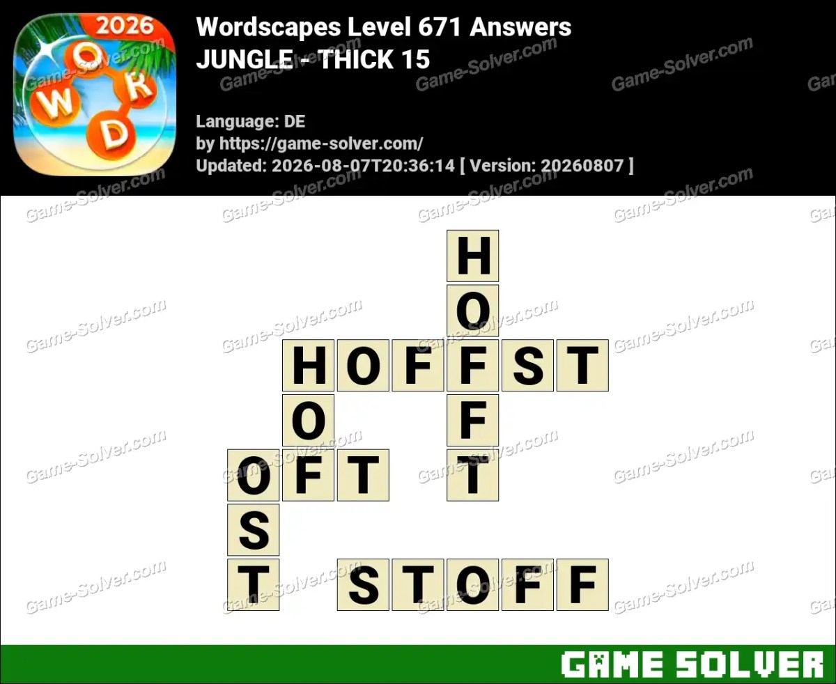 Wordscapes Deutsche Level 671 Answers — JUNGLE - THICK 15