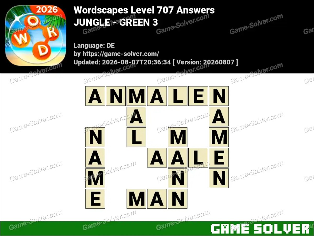 Wordscapes Deutsche Level 707 Answers — JUNGLE - GREEN 3