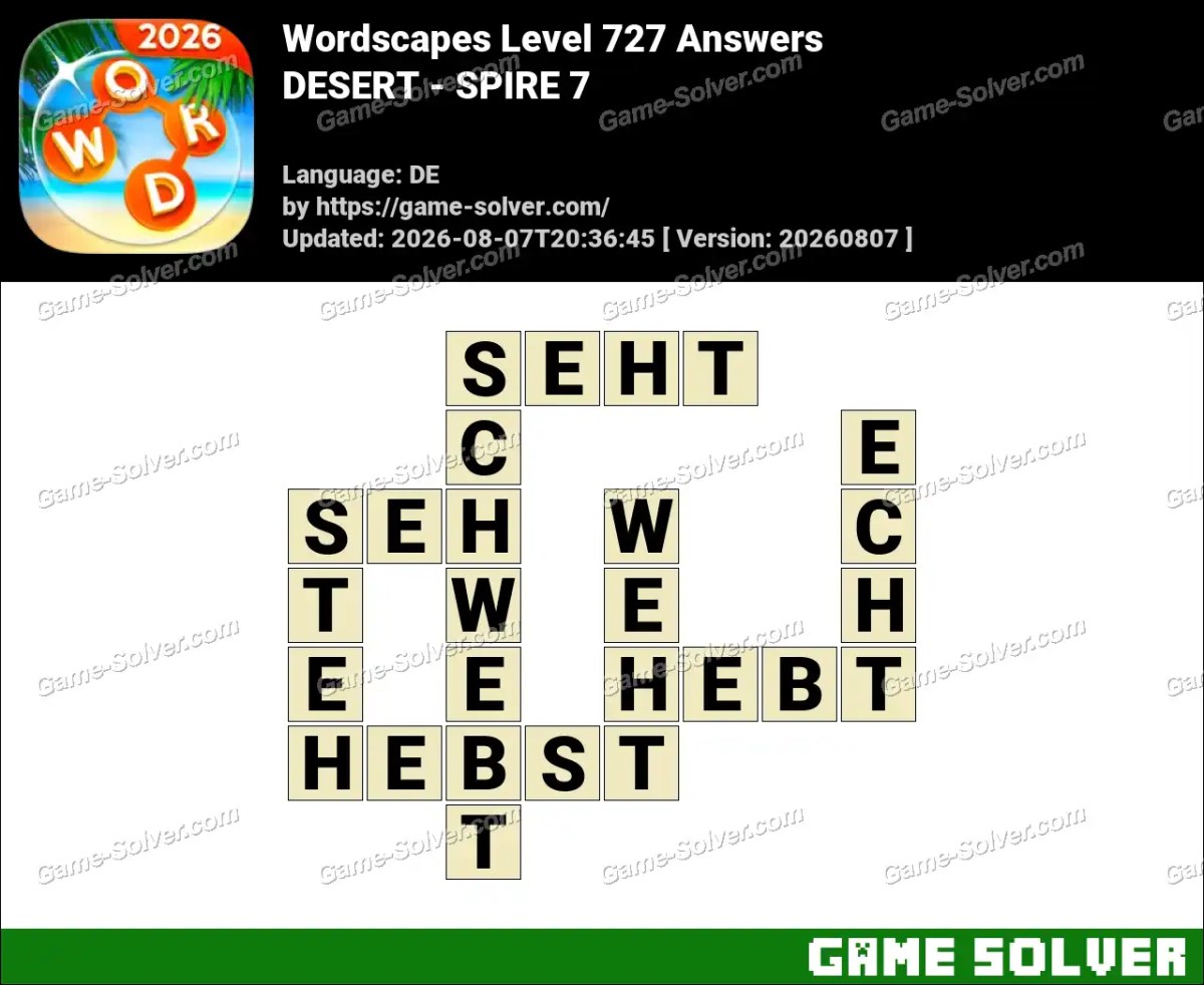 Wordscapes Deutsche Level 727 Answers — DESERT - SPIRE 7