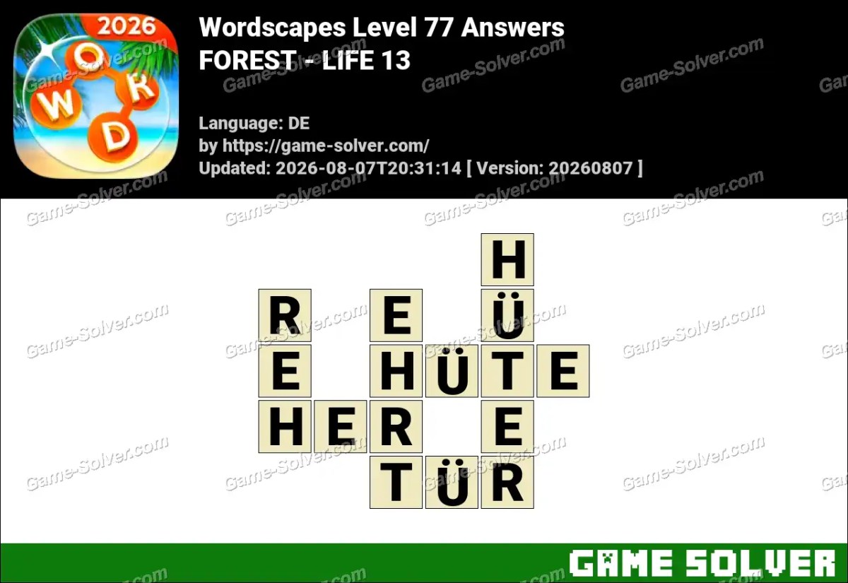 Wordscapes Deutsche Level 77 Answers — FOREST - LIFE 13