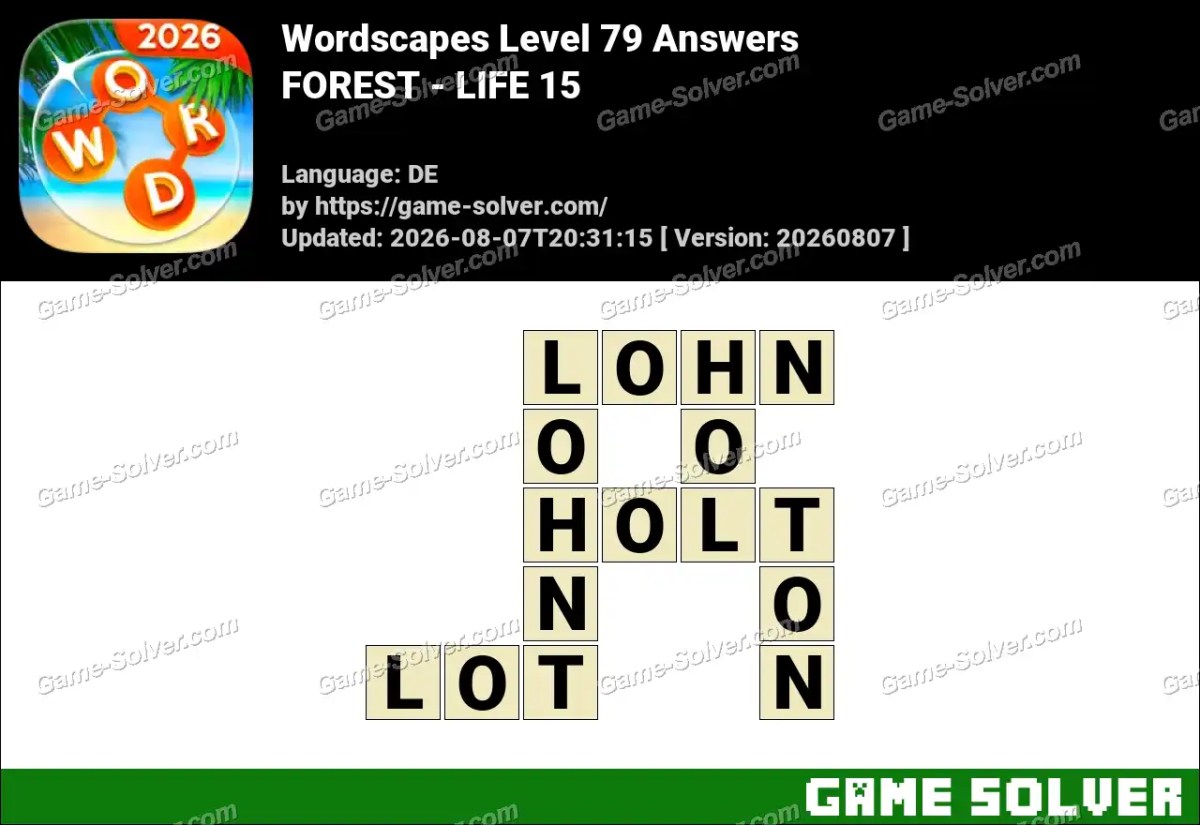 Wordscapes Deutsche Level 79 Answers — FOREST - LIFE 15