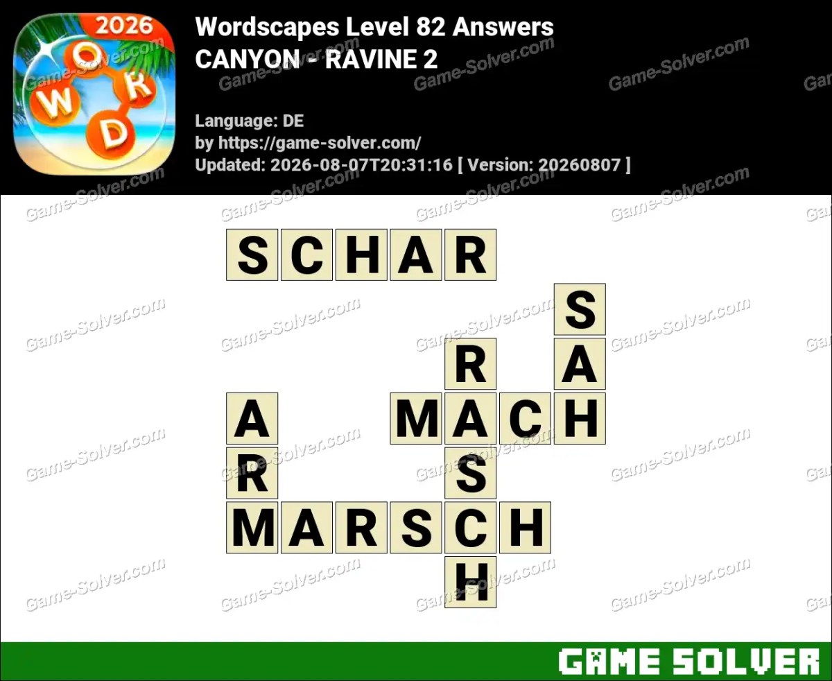 Wordscapes Deutsche Level 82 Answers — CANYON - RAVINE 2