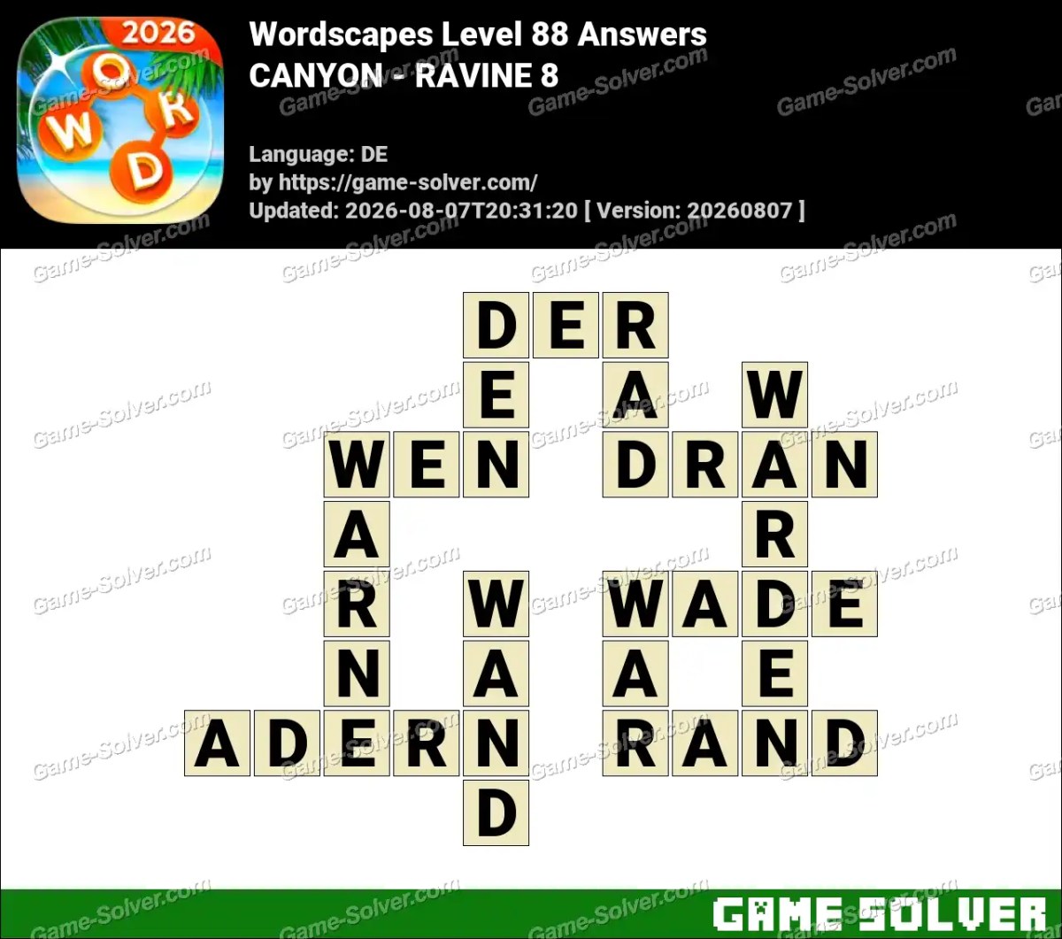 Wordscapes Deutsche Level 88 Answers — CANYON - RAVINE 8