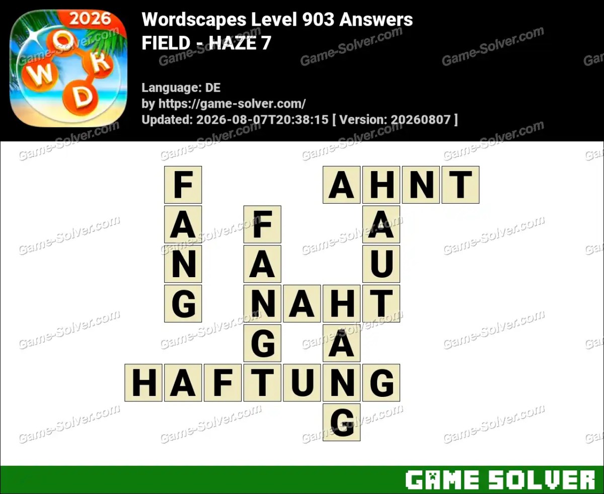 Wordscapes Deutsche Level 903 Answers — FIELD - HAZE 7