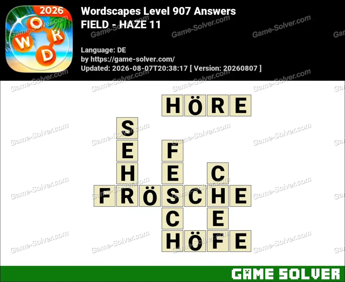 Wordscapes Deutsche Level 907 Answers — FIELD - HAZE 11