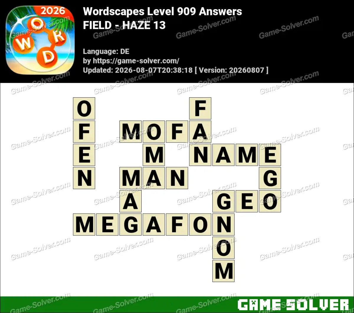 Wordscapes Deutsche Level 909 Answers — FIELD - HAZE 13