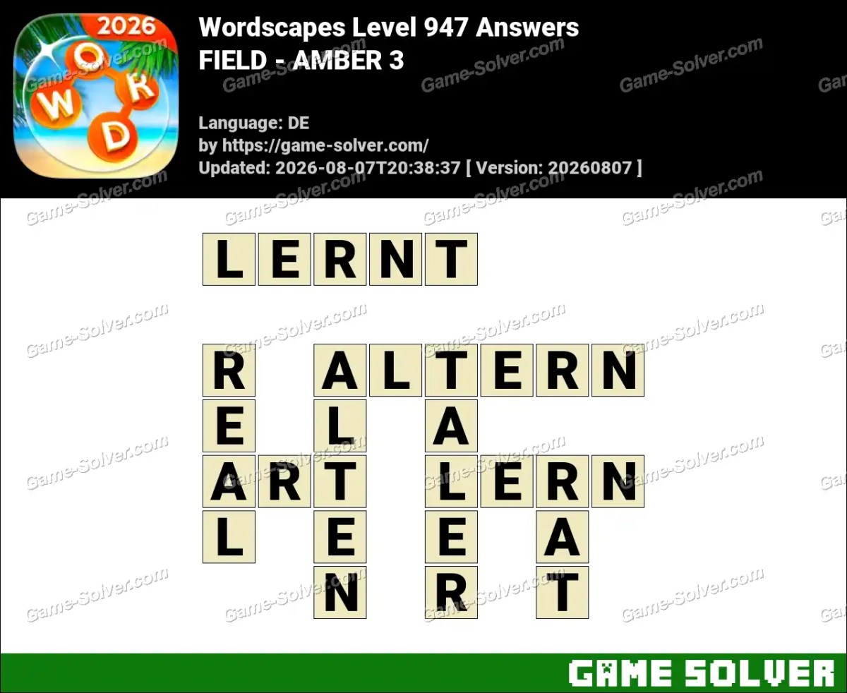 Wordscapes Deutsche Level 947 Answers — FIELD - AMBER 3