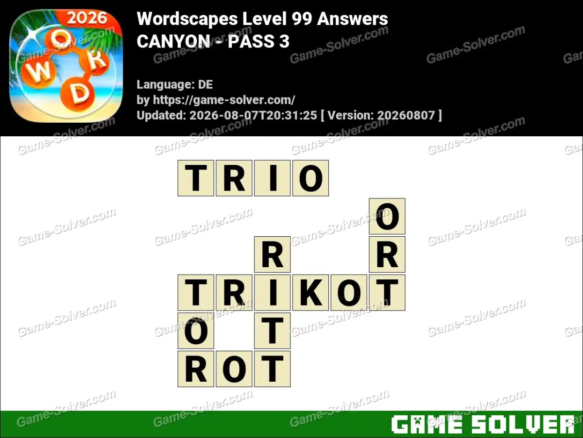 Wordscapes Deutsche Level 99 Answers — CANYON - PASS 3 Wordscapes Deutsche Level 99 Answers — CANYON - PASS 3