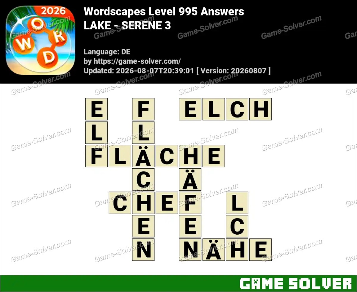 Wordscapes Deutsche Level 995 Answers — LAKE - SERENE 3
