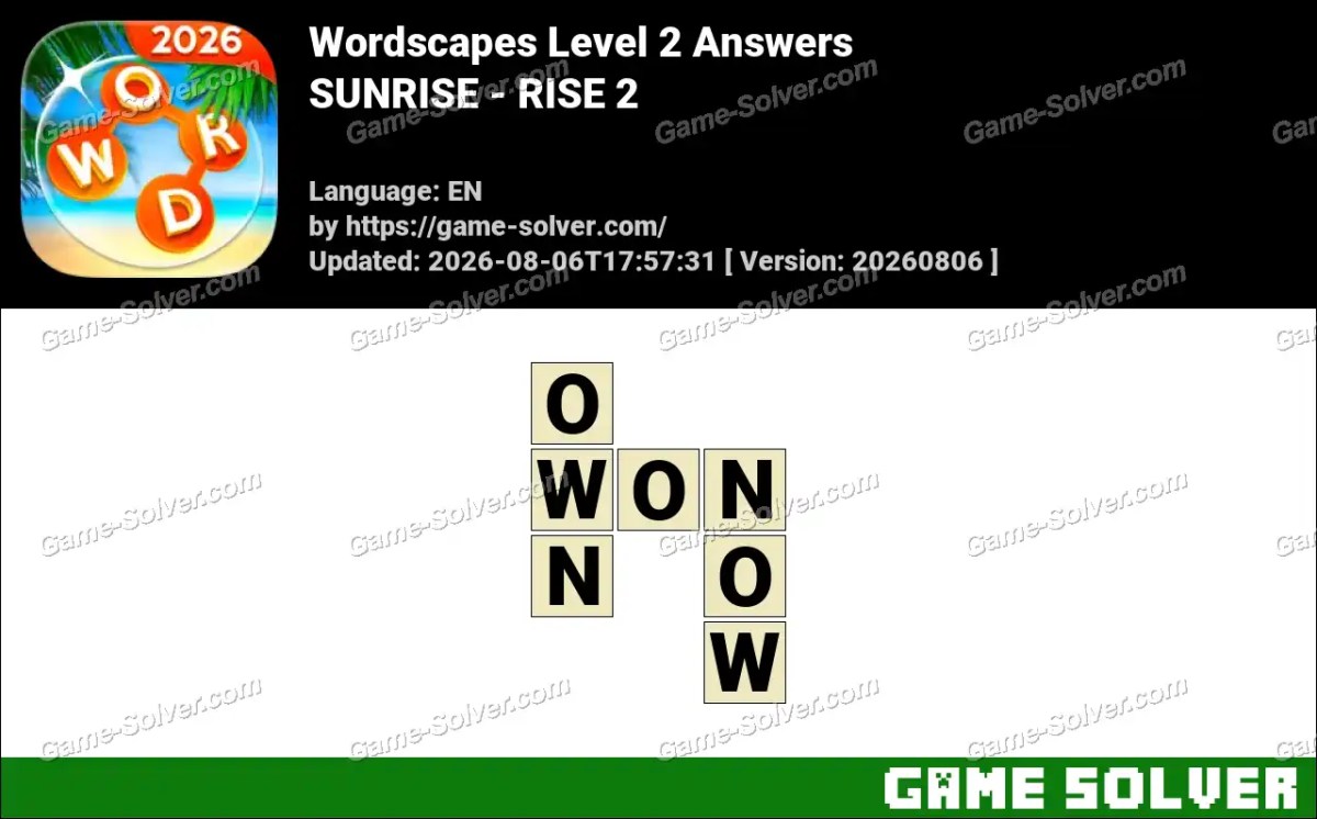Wordscapes Level 2 Answers — SUNRISE - RISE 2