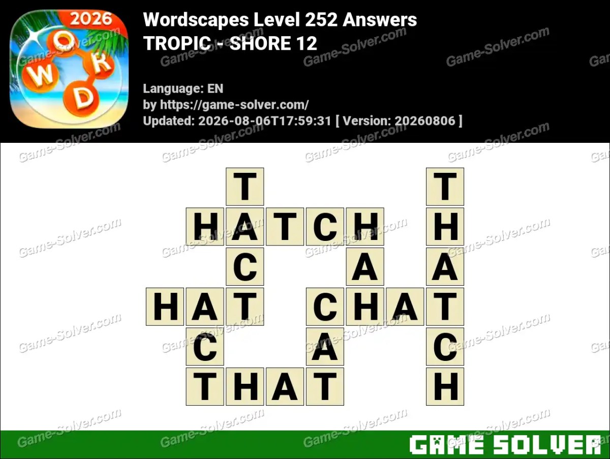 Wordscapes Level 252 Answers — TROPIC - SHORE 12