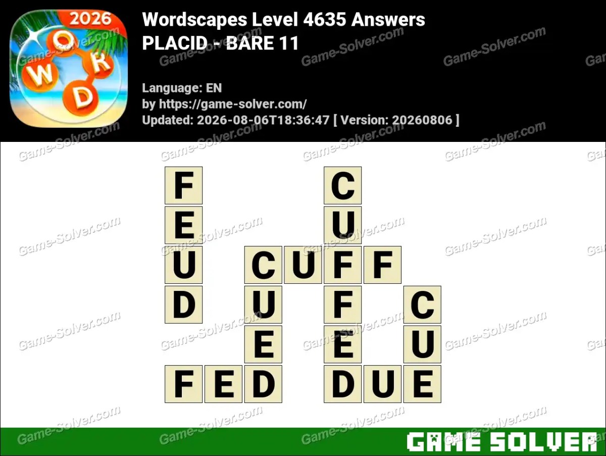 Wordscapes Level 4635 Answers — PLACID - BARE 11