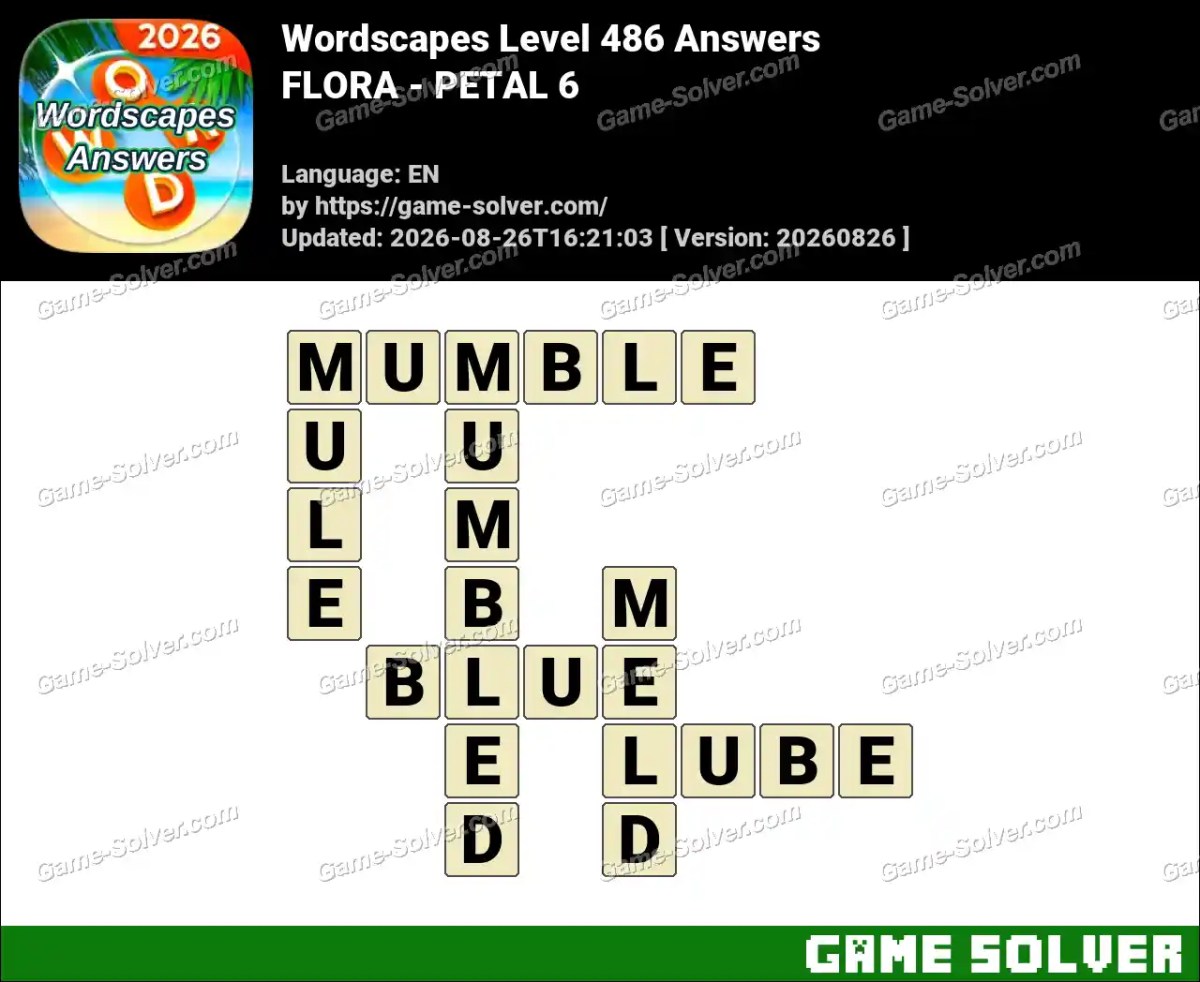 Wordscapes Level 486 Answers — FLORA - PETAL 6