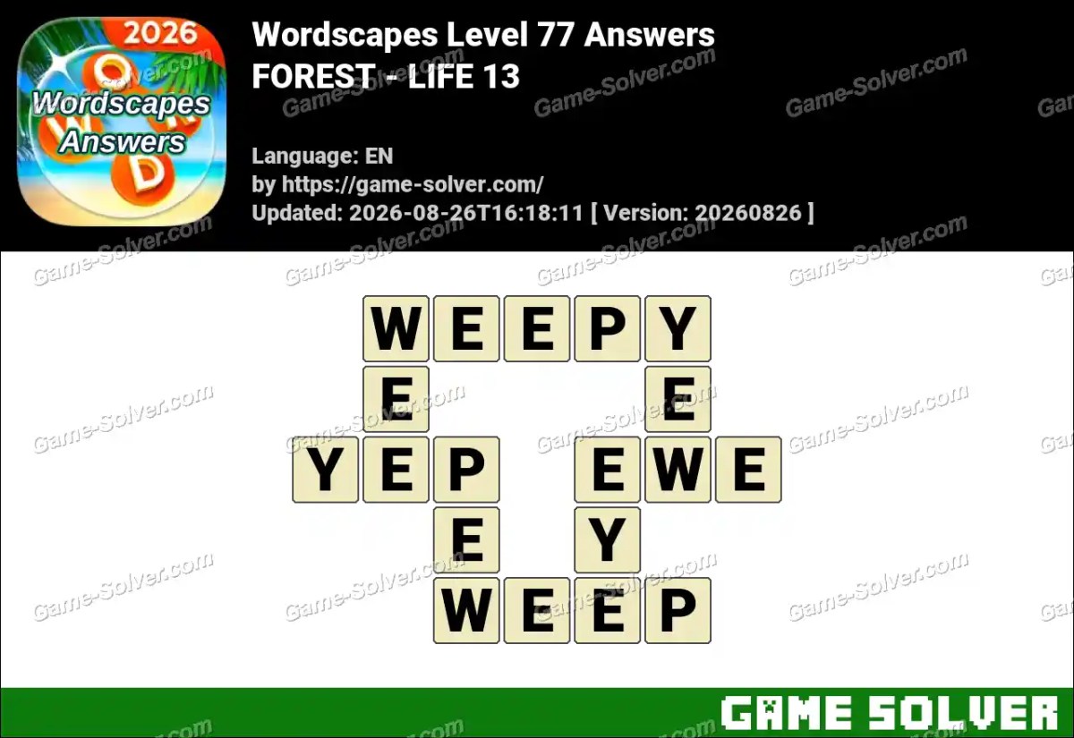 Wordscapes Level 77 Answers — FOREST - LIFE 13