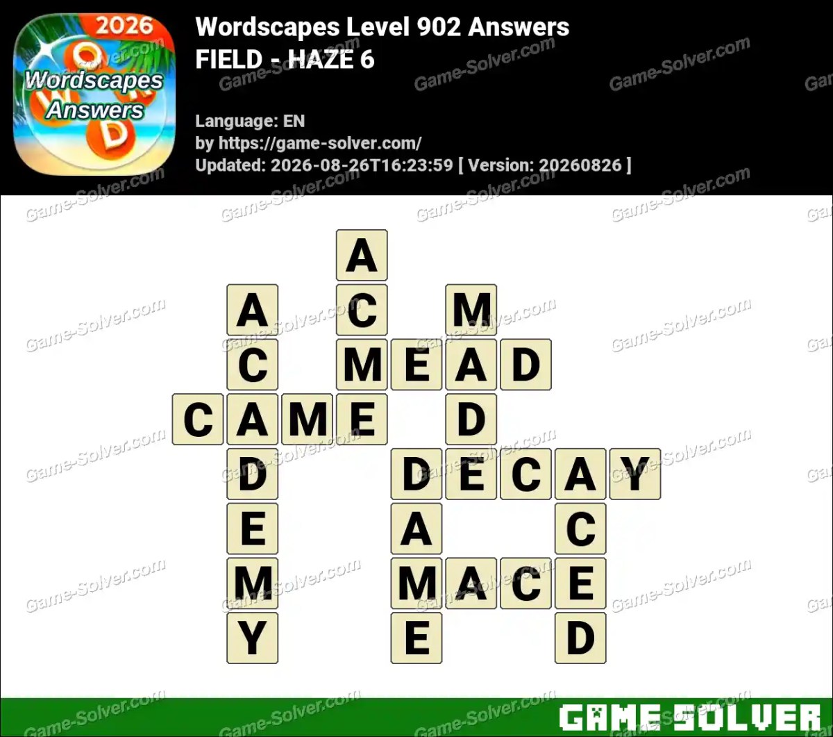 Wordscapes Level 902 Answers — FIELD - HAZE 6