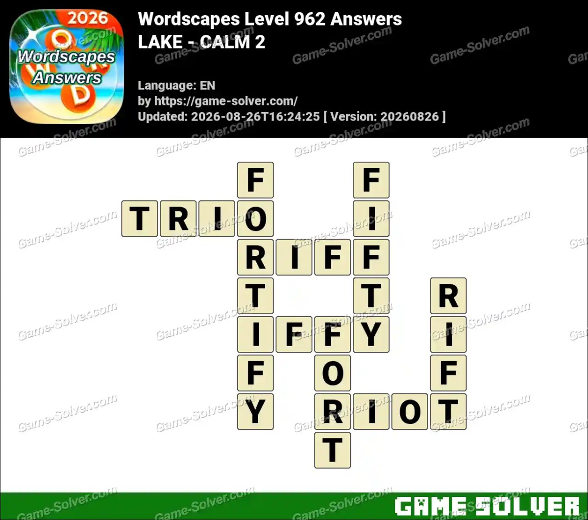 Wordscapes Level 962 Answers — LAKE - CALM 2
