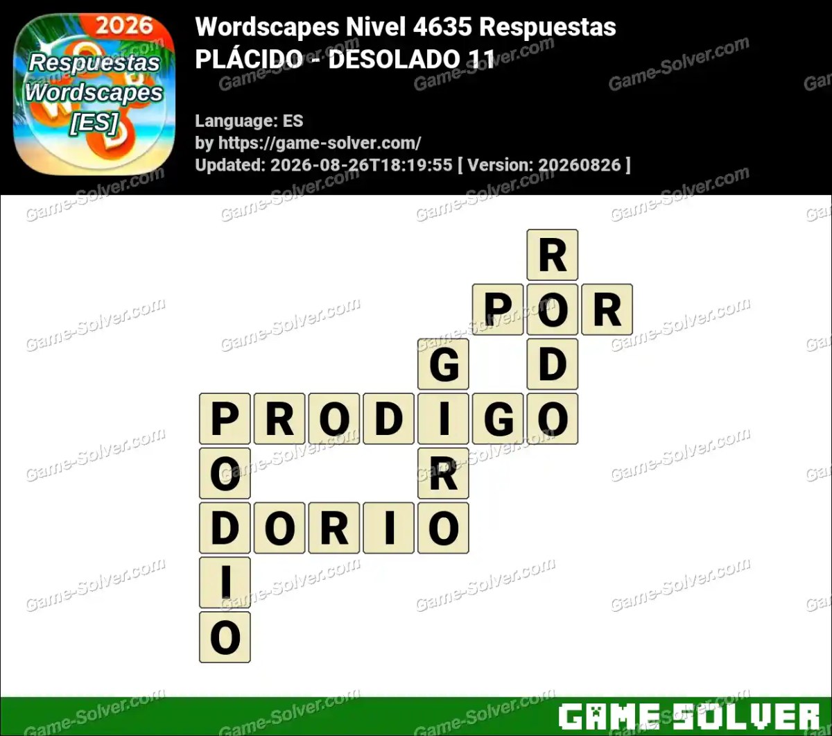 Wordscapes español Nivel 4635 Respuestas — PLÁCIDO - DESOLADO 11