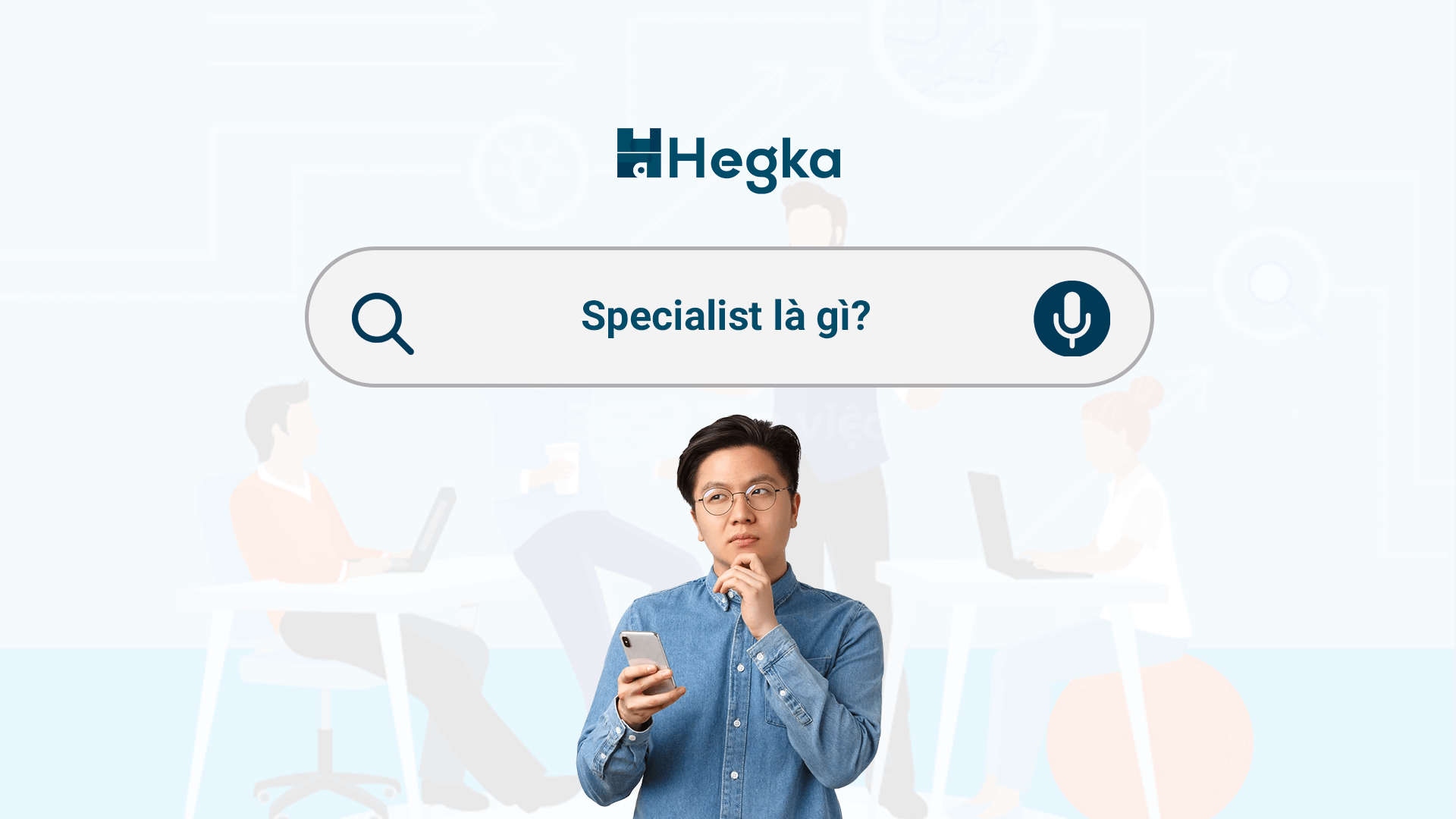 Specialist là gì? sự khác nhau giữa specialist và executive