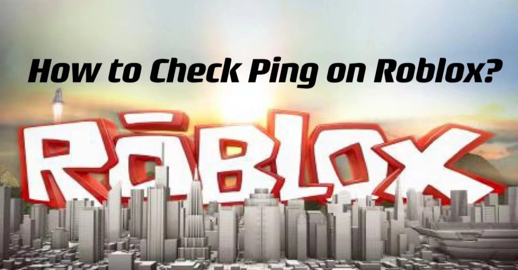 Best Way To Check Reduce Ping On Roblox