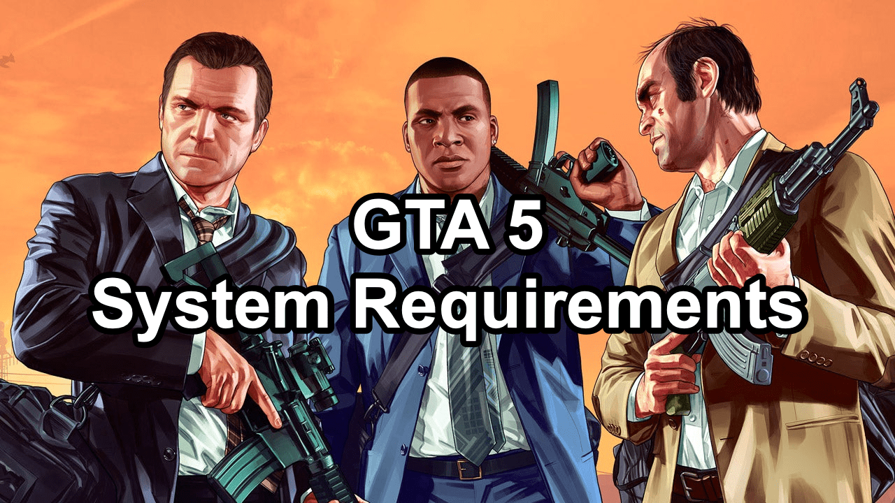 GTA 5 Enhanced Edition System For PC Everything You Need