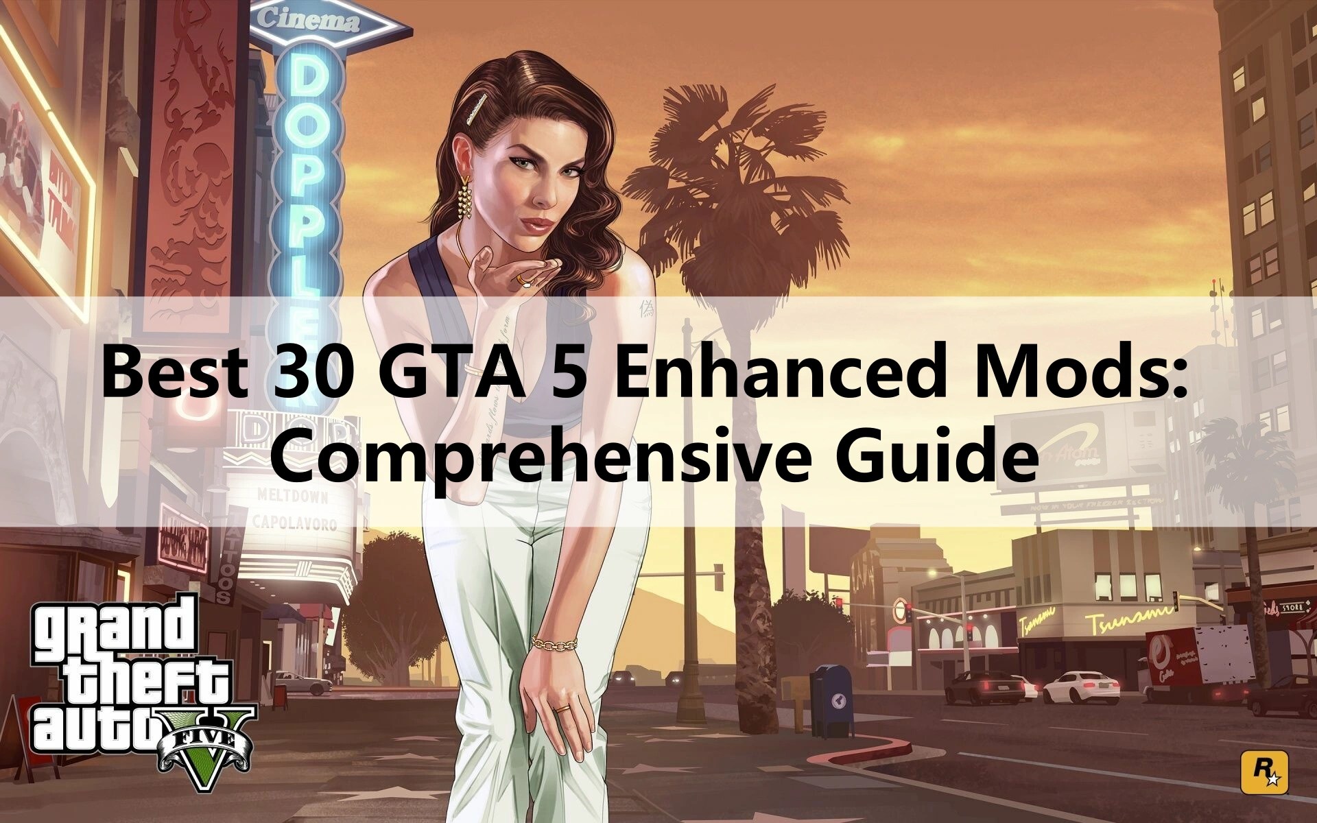 Best 30 GTA 5 Enhanced Mods Guide