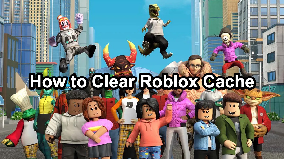 How To Clear Roblox Cache On Windows Mac Android And IOS