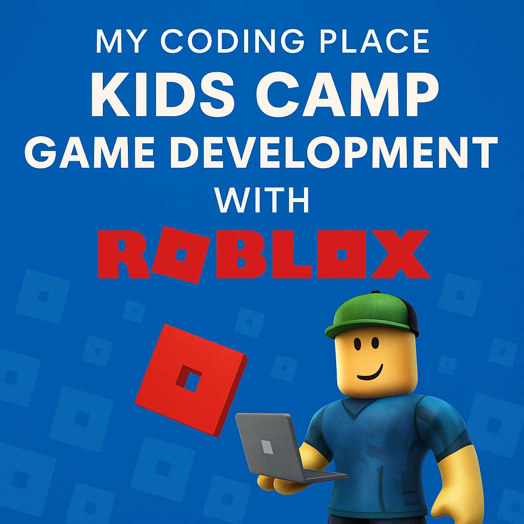 My Coding Place Kids Camp Game Development With Roblox 2 Days Roblox Camp 