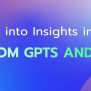 Turning Data Into Insights In 10 Mins With Custom GPTs And APIs