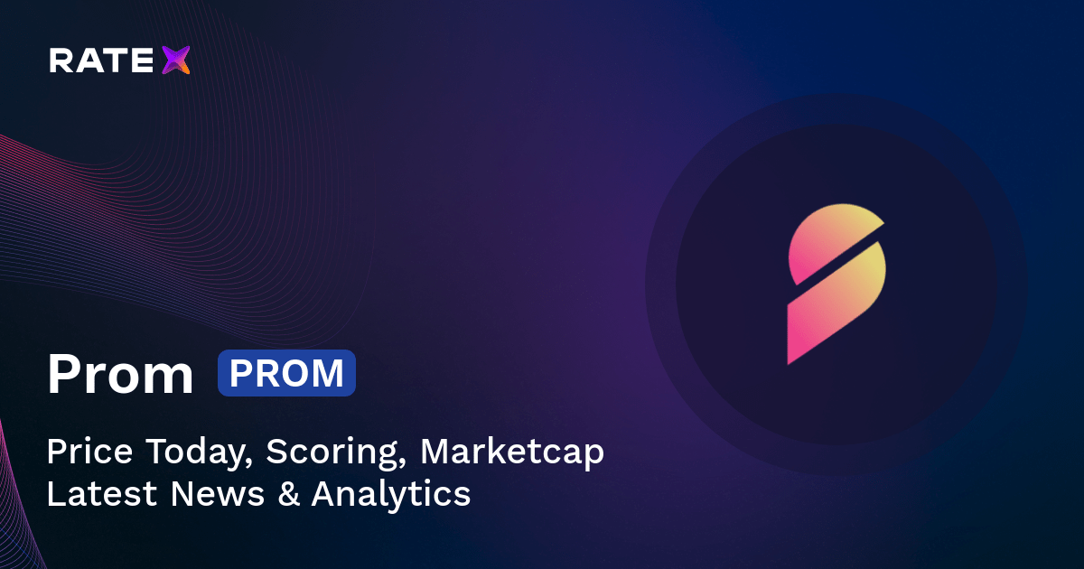 Prom Price Scoring Latest News Charts Ratex