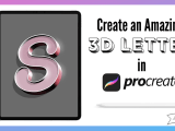 Create An Amazing 3d Letter In Procreate Lisa L Skillshare