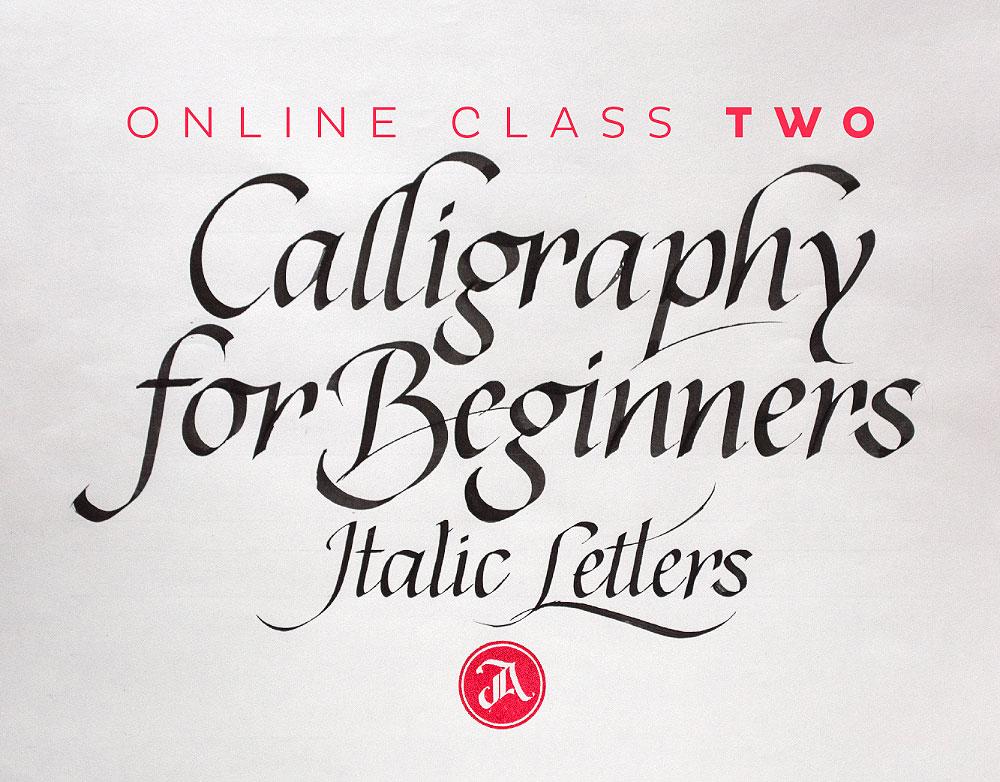 Calligraphy for Beginners 2 – The Elegance of Italics  