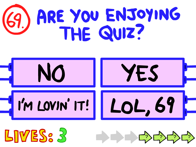It is a sraight forward picture guessing . Question 69 The Impossible Quiz The Impossible Quiz Wiki Fandom
