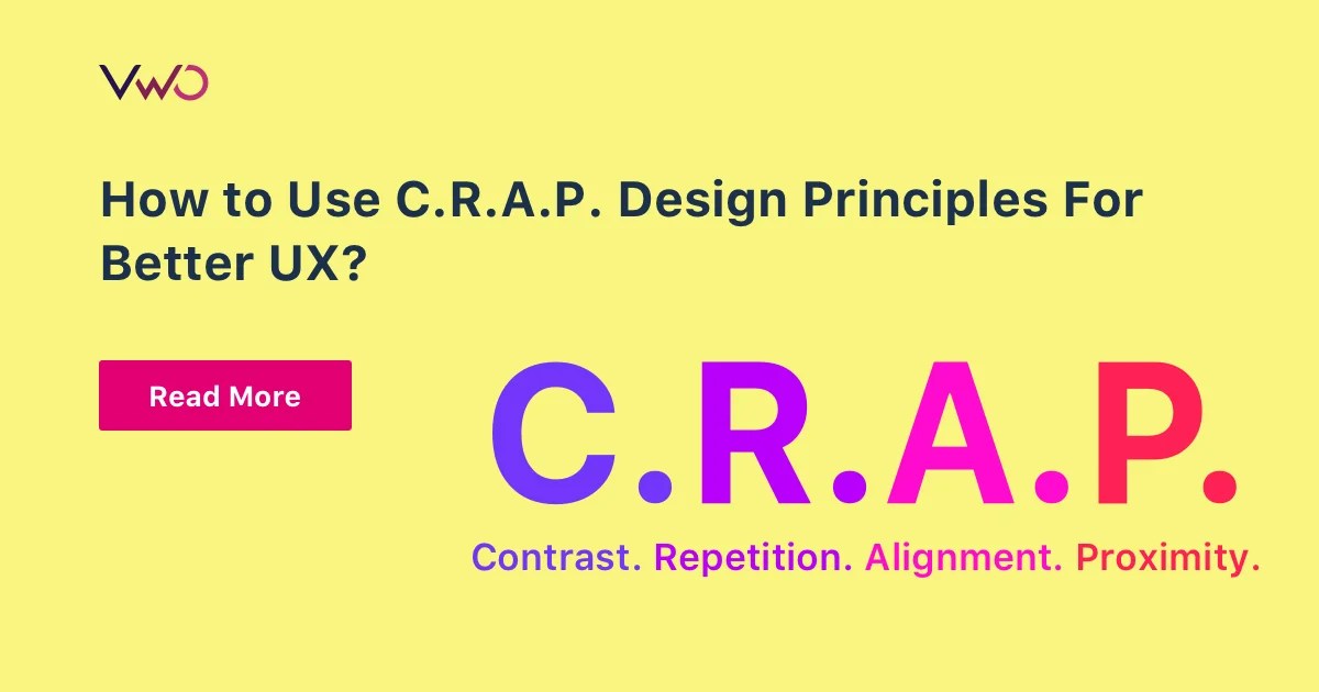 How to Use C.R.A.P. Design Principles For Better UX? VWO (2022)