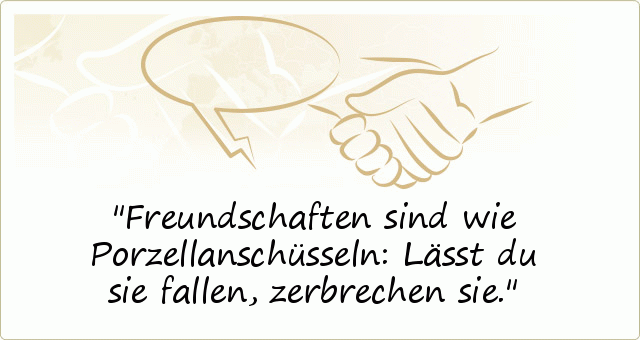Wer sagt, dass tolle sprüche und zitate über die . Freundschaft Sprüche - einer von 77 Sprüchen