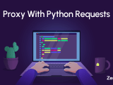 How To Use A Proxy With Python Requests In 2024 Zenrows