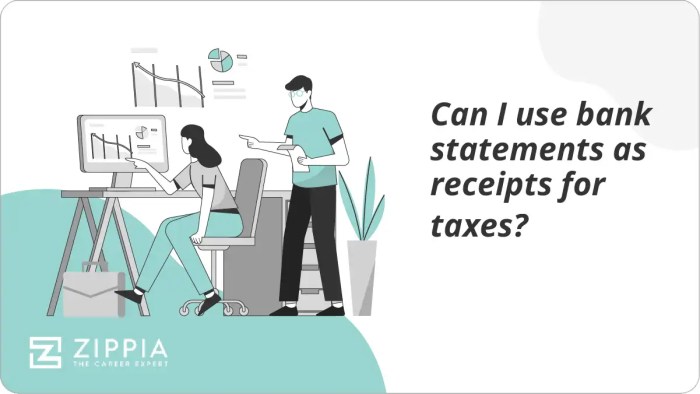 Can I use bank statements as receipts for taxes? - Zippia Can i use bank statements as receipts for taxes