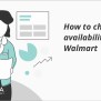 How To Change Availability At Walmart - Zippia