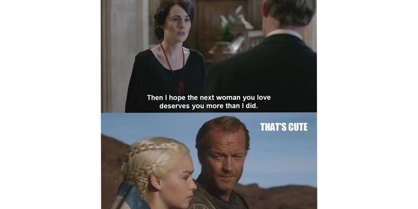 Clean off from its body, and it rolled over at his feet in two pieces. Downton Abbey 10 Upstairs Memes That Will Have You Cry Laughing