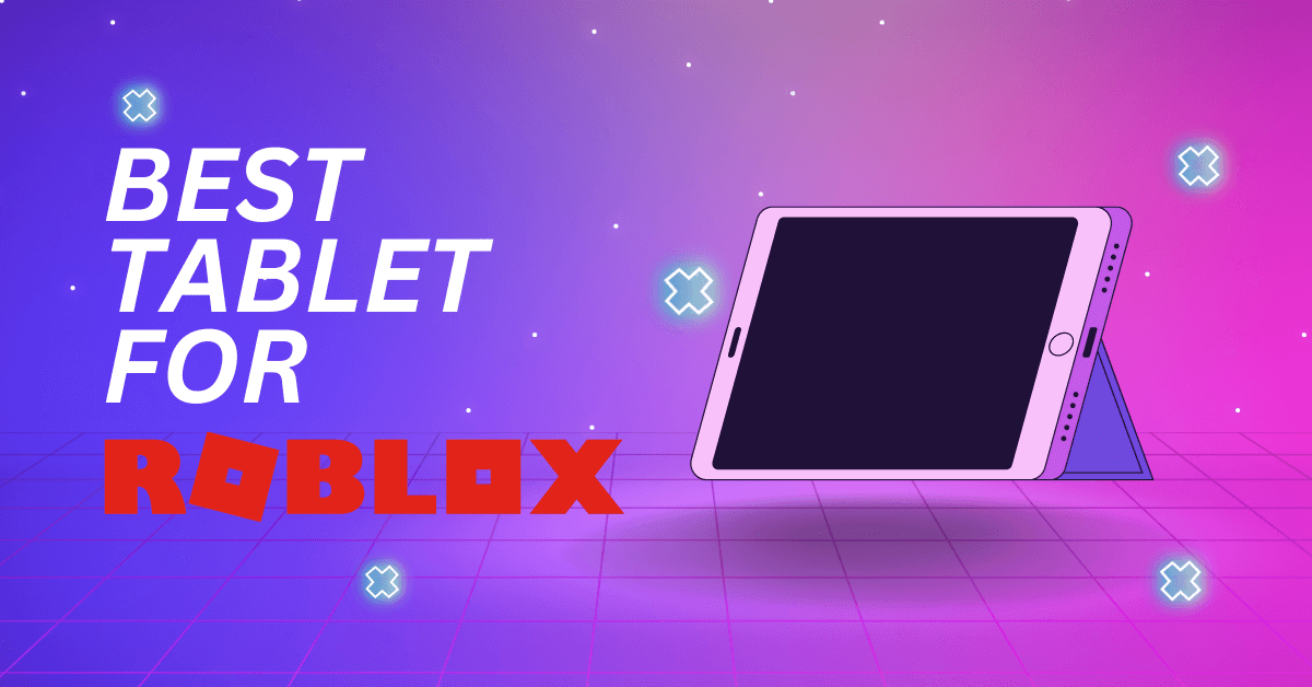 What Tablet Is Good For Playing Roblox At Michael Hannigan Blog Roblox 