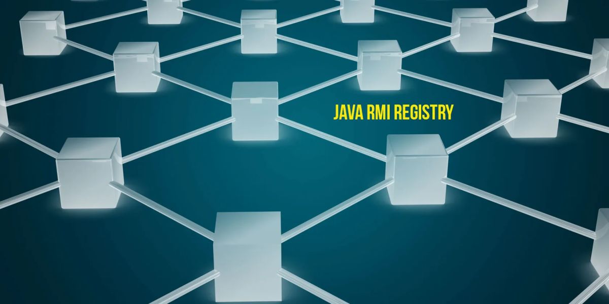 All About the Java RMI Registry and How to Use It