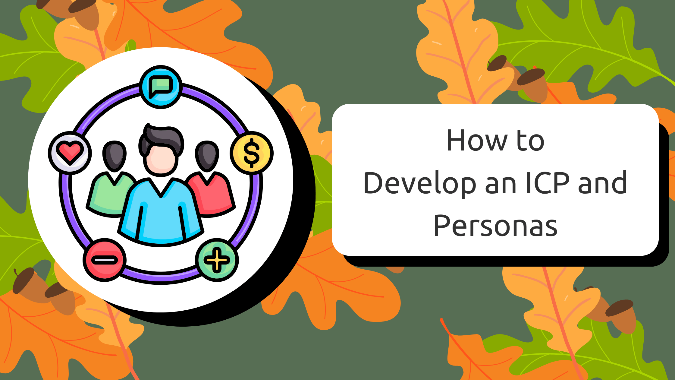 How to develop an icp and build a persona — growthsm