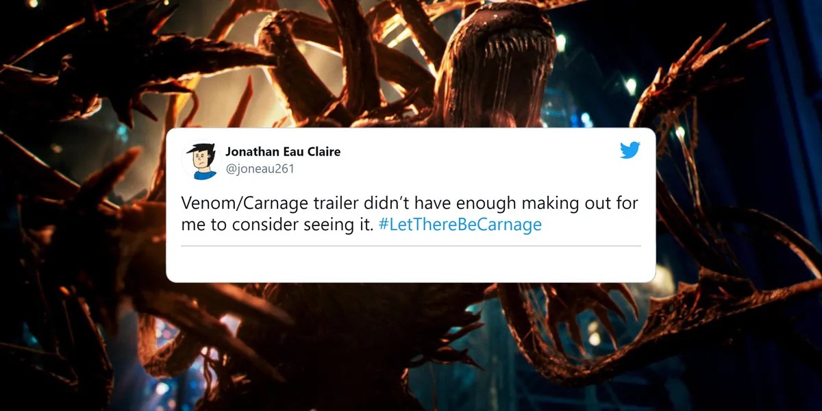 Let there be carnage ; Venom Let There Be Carnage The 10 Best Twitter Reactions To The Trailer