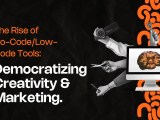 No Code Low Code Tools Powering Creativity Marketing