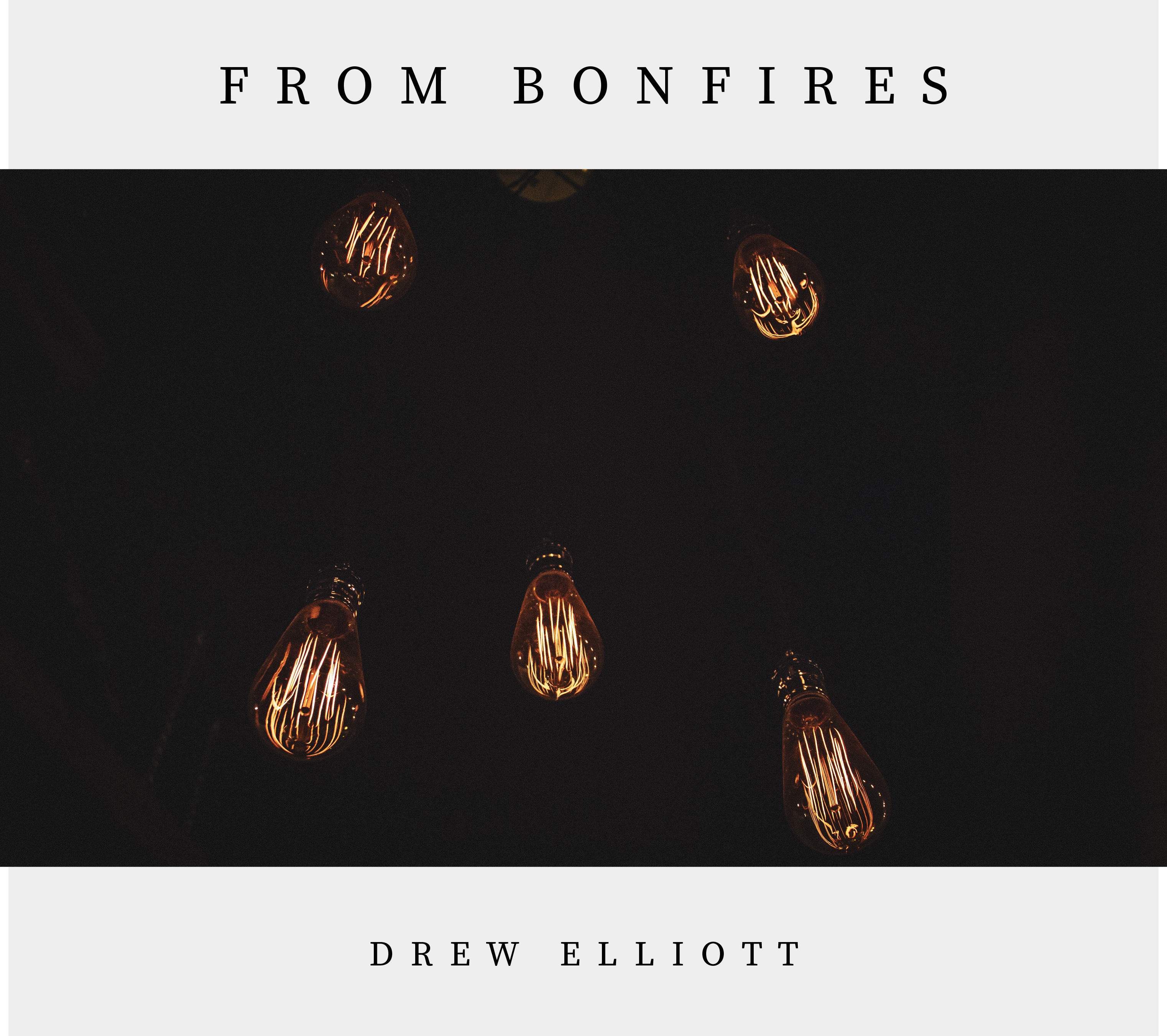 Drew Elliott Dreams of Bonfires 1