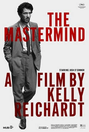 The Mastermind (Mubi/Film at Lincoln Center)