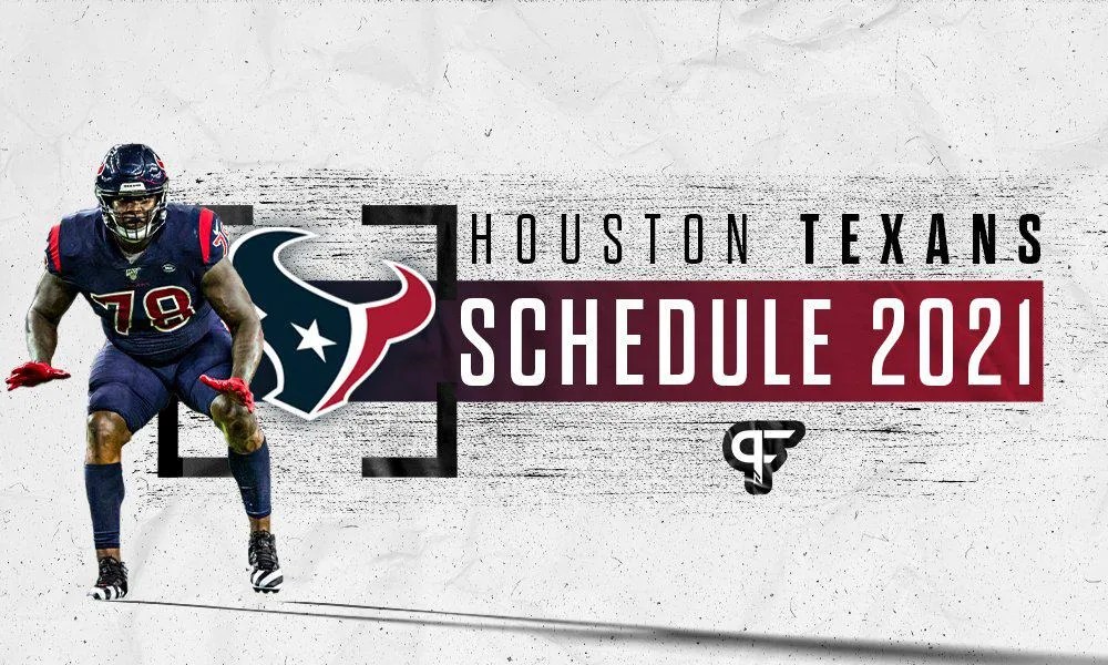 Houston Texans Schedule 2021 Dates Times Win Loss Prediction For 17 HOUSTON Schedule Realease Web1 
