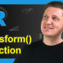 R Transform Function (2 Example Codes) | Transformation Of Data Frames