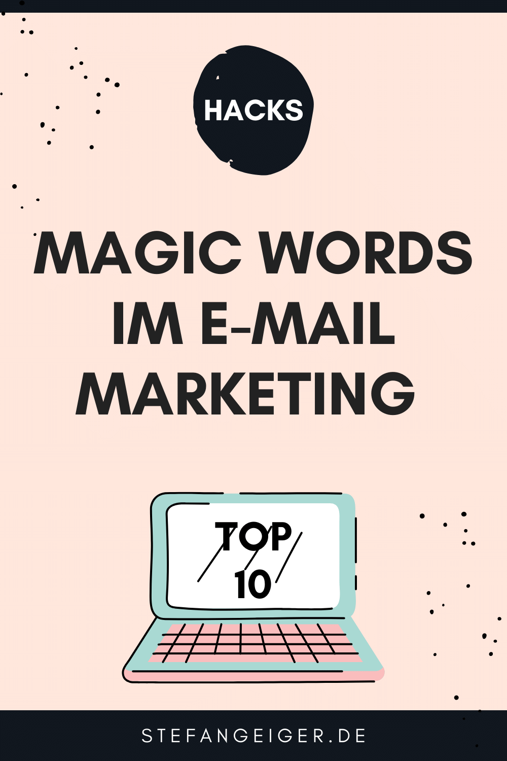 Magic Words im E-Mail Marketing - Top10 - Stefan Geiger