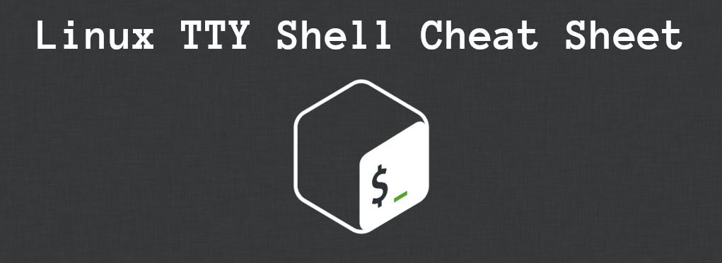Linux Tty Shell Cheat Sheet Steflan S Security Blog